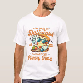 Maak elke dag heerlijk (Pizza) T-shirt