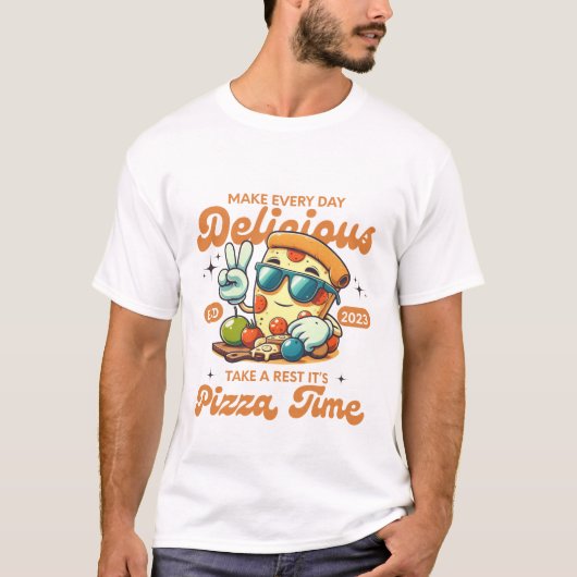 Maak elke dag heerlijk (Pizza) T-shirt (Voorkant)