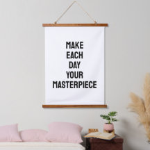 Maak elke dag je meesterwerk citaat