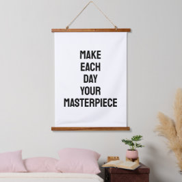 Maak elke dag je meesterwerk citaat hangend wandkleed