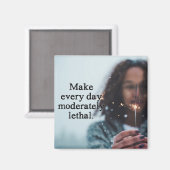 Maak elke dag matig dodelijke magneet (Voorkant / Achterkant)