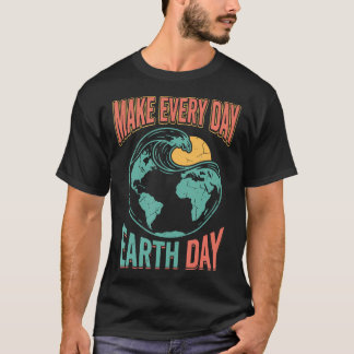 Maak elke dag Wereldmilieudag Milieubewuste Natuur T-shirt
