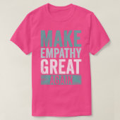 Maak Empathie weer geweldig T-shirt (Design voorkant)
