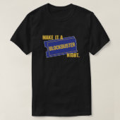 Maak er een 'Blockbuster Night Classic' van T-shirt (Design voorkant)