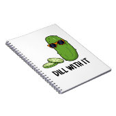 Maak Er Mee Af Grappige Dill Pickle Grap Notitieboek (Rechterzijde)