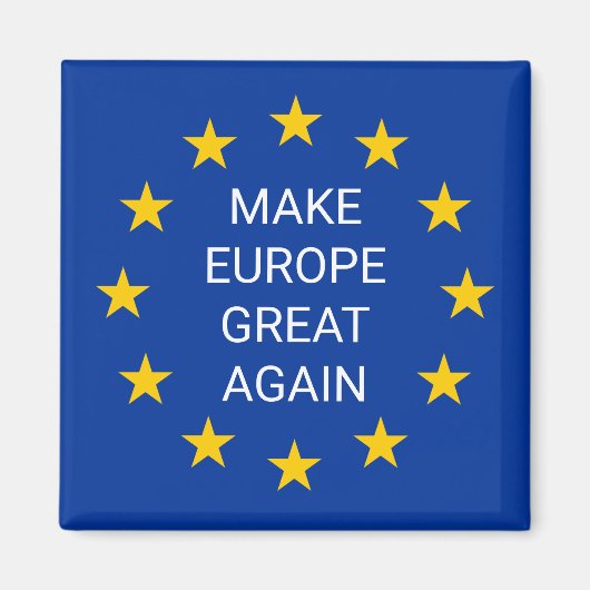 Maak Europa Groot Weer EURO vlag vierkant magneet (Voorkant)