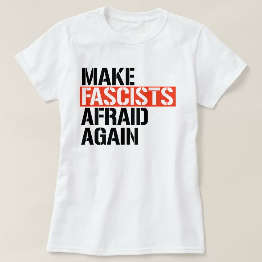 Maak fascisten weer bang t-shirt (Design voorkant)