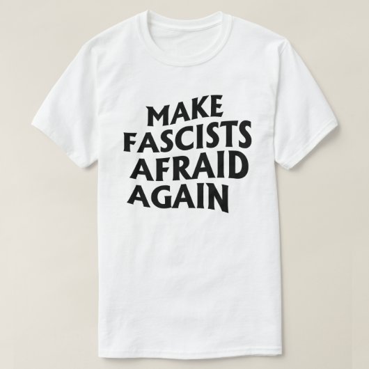 Maak fascisten weer bang t-shirt (Design voorkant)