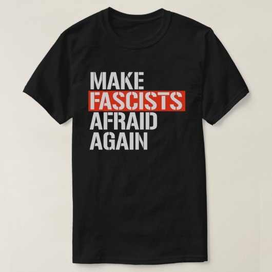 Maak fascisten weer bang t-shirt (Design voorkant)