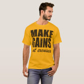 Maak Gains, niet Uitzonderingen T-shirt (Voorkant volledig)