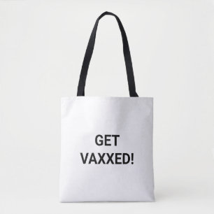 Maak gebruik van Vaxxed black aangepaste tekst min Tote Bag