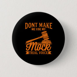 Maak geen advocaat Mijn proefstem van het Mock geb Ronde Button 5,7 Cm