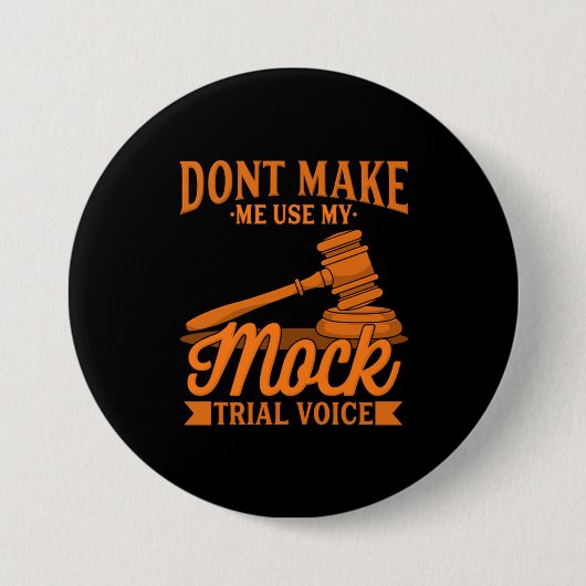 Maak geen advocaat Mijn proefstem van het Mock geb Ronde Button 7,6 Cm (Voorkant)