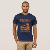 Maak geen advocaat Mijn proefstem van het Mock geb T-shirt (Voorkant volledig)
