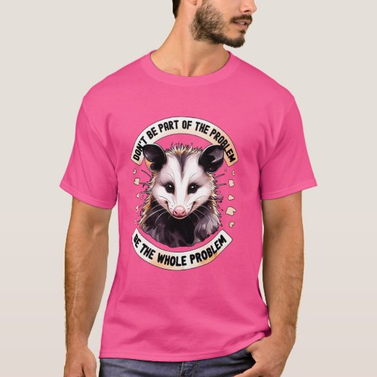 Maak geen deel uit van Problem Opossum Meme Possum T-shirt (Voorkant)