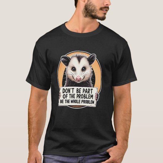 Maak geen deel uit van Problem Opossum Meme Possum T-shirt (Voorkant)