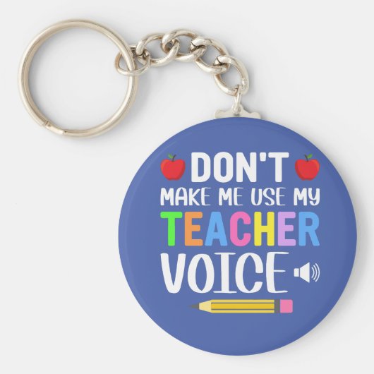 Maak geen gebruik van mijn leraar Stem Sleutelhanger (Voorkant)