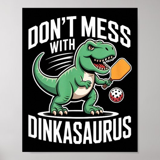 Maak geen grapjes met dinkasaurus pickleball poster (Voorkant)