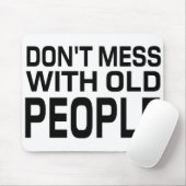 maak geen grapjes met oude mensen Leuk cadeau voor Muismat (Met muis)