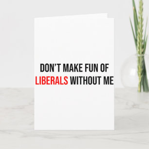 Maak geen grapjes over liberalen zonder mij Grappi Kaart