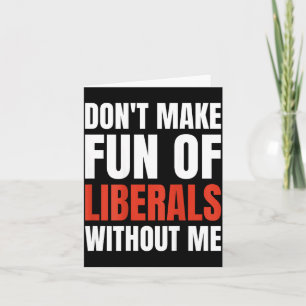 Maak geen grapjes over liberalen zonder mij (op ac kaart