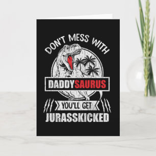 Maak geen grappen met Daddy Saurus Dinosaur Famili Kaart