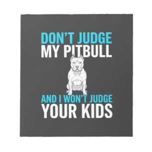 Maak geen oordeel over mijn pitbull grappige hond notitieblok