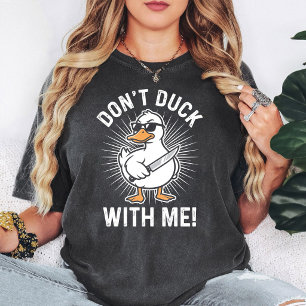 Maak geen ruzie met mij Grappige woordspeling eend T-shirt