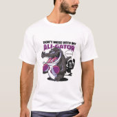 "Maak geen ruzie met mijn Ali-gator T-shirt (Voorkant)