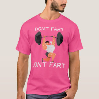 Maak geen scheet Grappig Gym Humor ontwerp bij het T-shirt