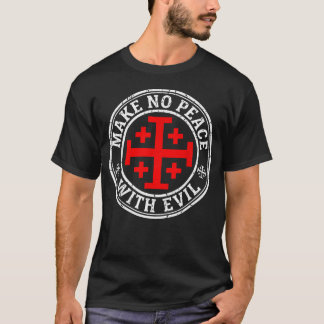 Maak geen vrede met de Evil Knight Templar Jeruzal T-shirt