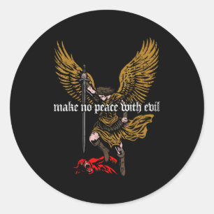 Maak geen vrede met het kwaad Aartsengel Michael o Ronde Sticker
