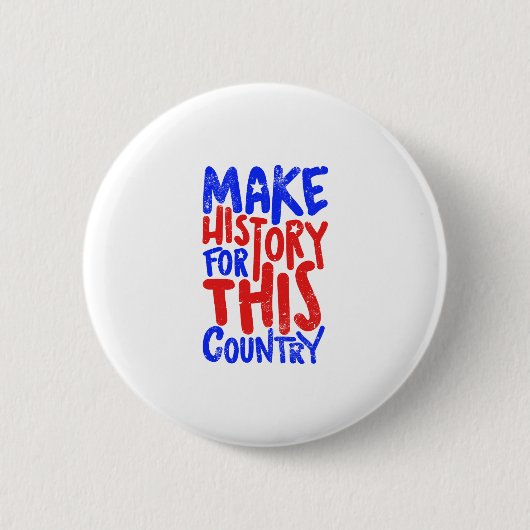 Maak Geschiedenis Voor Dit Land Ronde Button 5,7 Cm (Voorkant)