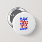 Maak Geschiedenis Voor Dit Land Ronde Button 5,7 Cm (Voorkant /achterkant)