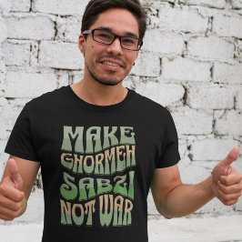 Maak Ghormeh Sabzi geen oorlog | Perzische kruiden T-shirt