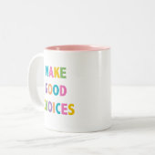 Maak goede keuzes - koffie Mok 11 oz. (Voorkant links)