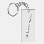 Maak goede keuzes! Sleutelhanger (Voorkant Links)