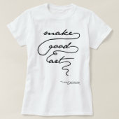 Maak Good Art_quot_ - Neil Gaiman. Licht T-shirt (Design voorkant)