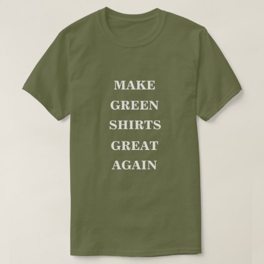 Maak groene Shirten weer geweldig T-shirt (Design voorkant)