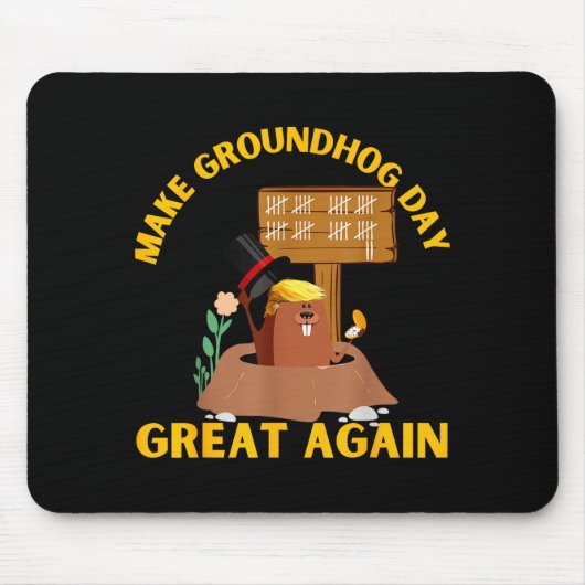 Maak Groundhog Day weer geweldig Funny Ground Hog Muismat (Voorkant)