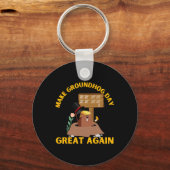 Maak Groundhog Day weer geweldig Funny Ground Hog Sleutelhanger (Voorkant)