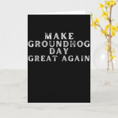 Maak Groundhog Day weer geweldig Funny Groundhog D Kaart (Gele Bloem)