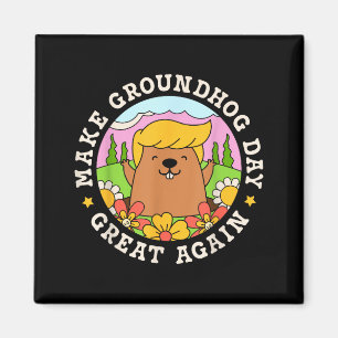 Maak Groundhog Day weer geweldig Funny Trump Regen Magneet