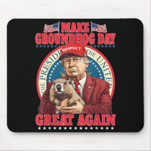 Maak Groundhog Day weer geweldig Grappige Trump va Muismat
