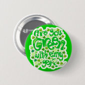 Maak hen groen met jaloers ronde button 5,7 cm (Voorkant /achterkant)