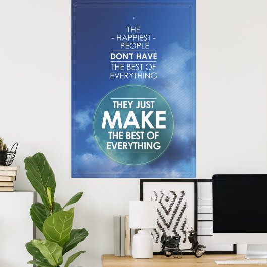 Maak het beste van alles wat ik citeer poster (Thuiskantoor)