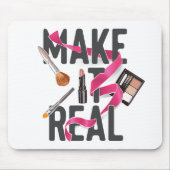 Maak het echt muismat (Voorkant)