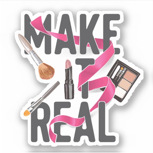 Maak het echt sticker (Voorkant)