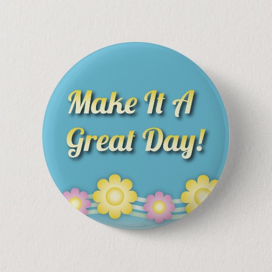 Maak het een geweldige dag Inspirerend Ronde Button 5,7 Cm (Voorkant)
