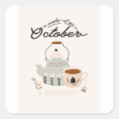 Maak het een oktober om te onthouden vierkante sticker (Voorkant)